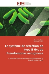 Le système de sécrétion de type ii hxc de pseudomonas aeruginosa