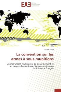 LA CONVENTION SUR LES ARMES A SOUS-MUNITIONS