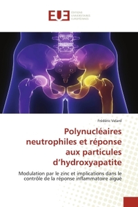Polynucléaires neutrophiles et réponse aux particules d'hydroxyapatite