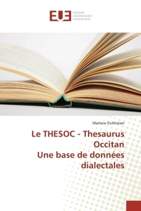 Le THeSOC - Thesaurus Occitan Une base de donnees dialectales