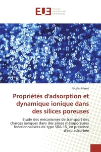 PROPRIETES D''ADSORPTION ET DYNAMIQUE IONIQUE DANS DES SILICES POREUSES