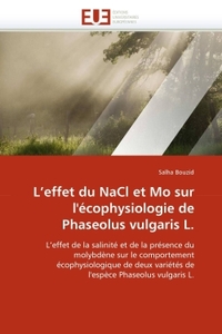 L''EFFET DU NACL ET MO SUR L''ECOPHYSIOLOGIE DE PHASEOLUS VULGARIS L.