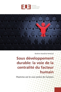 SOUS DEVELOPPEMENT DURABLE: LA VOIE DE LA CENTRALITE DU FACTEUR HUMAIN