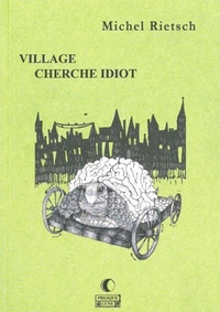 Village cherche idiot