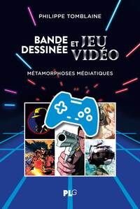 Bande Dessinée et Jeu Vidéo