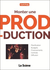 Monter une production