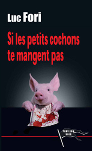 SI LES PETITS COCHONS TE MANGENT PAS