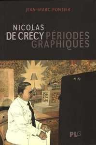 NICOLAS DE CRECY - PERIODES GRAPHIQUES