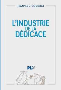 INDUSTRIE DE LA DEDICACE (L')