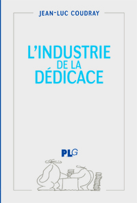 INDUSTRIE DE LA DEDICACE (L')