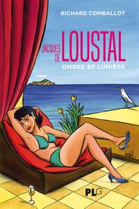 JACQUES DE LOUSTAL : ENTRE OMBRE ET LUMIERE