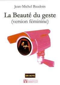 La Beauté du geste (version féminine)
