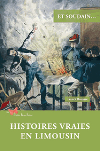 HISTOIRES VRAIES EN LIMOUSIN