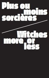 SORCIERES - POURCHASSEES, ASSUMEES, PUISSANTES, QUEER