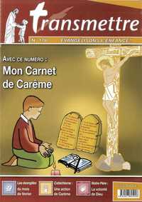 Revue Transmettre évangélisons l'enfance - Mon carnet de carême n°178 février 2016
