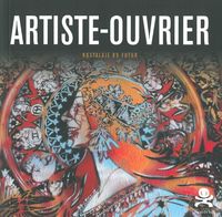 ARTISTE-OUVRIER - NOSTALGIE DU FUTUR - OPUS DELIT 19