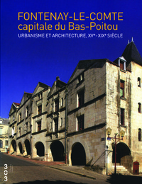 Fontenay-le-Comte - Capitale du Bas-Poitou