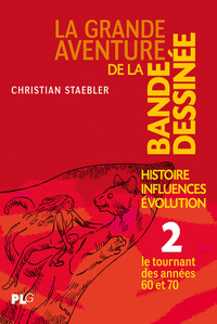 Grande Aventure de la Bande Dessinée (La) T02