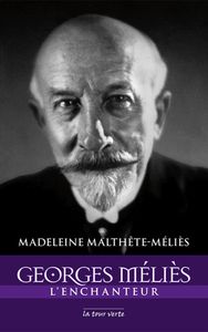 Georges Méliès l'enchanteur