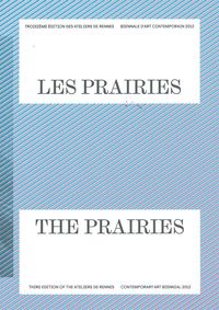 LES PRAIRIES - LES ATELIERS DE RENNES - BIENNALE D'ART CONTEMPORAIN 2012