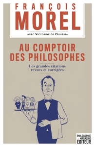 AU COMPTOIR DES PHILOSOPHES - LES GRANDES CITATIONS REVUES E