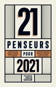 21 PENSEURS POUR 2021 - LES MEILLEURS ESSAIS PARUS DANS LA P