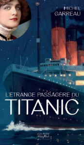 L'ETRANGE PASSAGERE DU TITANIC