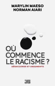 OU COMMENCE LE RACISME ? - DESACCORDS ET ARGUMENTS