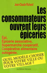 LES CONSOMMATEURS OUVRENT LEUR EPICERIE - EPI, EPICERIE ASSOSSIATIVE, SUPERMARCHE COOPERATIF, COOPER