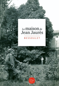 Bessoulet -  La maison de Jean Jaurès