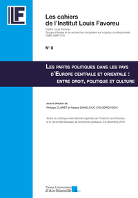 LES PARTIS POLITIQUES DANS LES PAYS DEUROPE CENTRALE ET ORIENTALE : ENTRE DROIT, POLITIQUE ET CULTUR