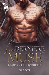 LA DERNIERE MUSE - TOME 2 - LA PROPHETIE