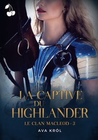 LA CAPTIVE DU HIGHLANDER - LE CLAN MACLEOD 3