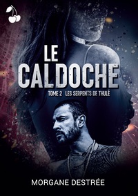 LE CALDOCHE TOME 2 - LES SERPENTS DE THULE