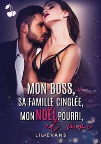 MON BOSS, SA FAMILLE CINGLEE, MON NOEL POURRI ET MOI...