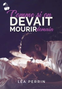COMME SI ON DEVAIT MOURIR DEMAIN