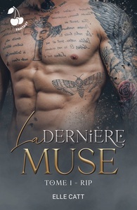 LA DERNIERE MUSE - TOME 1 - RIP