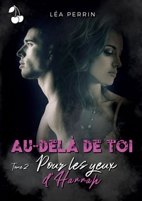AU-DELA DE TOI - POUR LES YEUX D'HANNAH