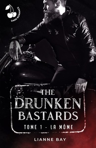 THE DRUNKEN BASTARDS - TOME 1 - LA MOME