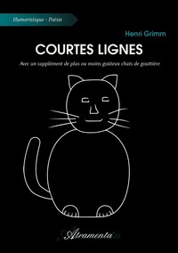 COURTES LIGNES - AVEC UN SUPPLEMENT DE PLUS OU MOINS GOUTEUX CHATS DE GOUTTIERE
