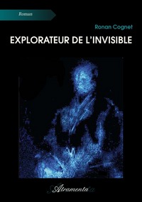 EXPLORATEUR DE L'INVISIBLE