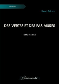 DES VERTES ET DES PAS MURES - TOME 1