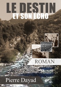 LE DESTIN ET SON ECHO