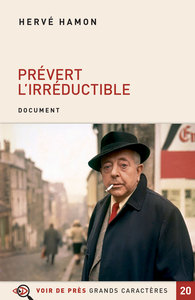 PREVERT L'IRREDUCTIBLE