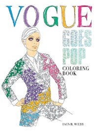 Vogue Goes Pop Colouring Book /anglais