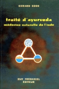 TRAITE D'AYURVEDA - MEDECINE NATURELLE DE L'INDE