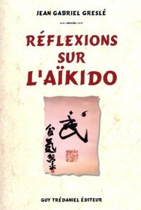 Reflexions sur l'aikido