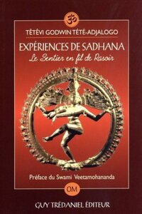 Expériences de Sadhana - Le Sentier en fil de Rasoir