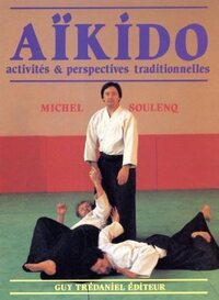 AIKIDO - ACTIVITES & PERSPECTIVES TRADITIONNELLES