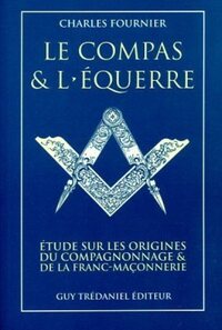 LE COMPAS ET L'EQUERRE